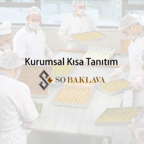 SO Baklava - Kurumsal Kısa Tanıtım